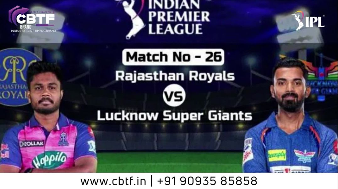 Match Preview - Rajasthan Royals vs Lucknow Super Giants