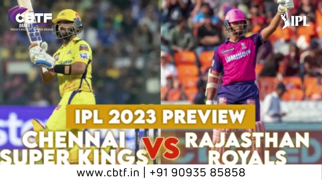 Match Preview - Chennai Super Kings vs Rajasthan Royals
