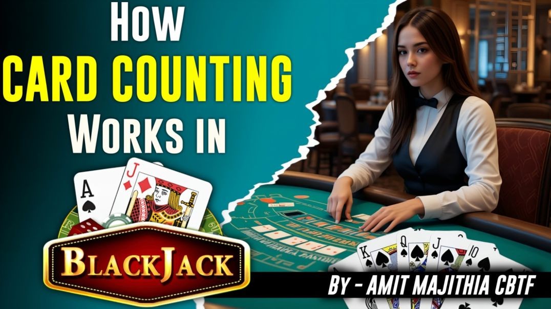 Blackjack कैसे खेलें और आसान Card Counting System | By Amit Majithia CBTF