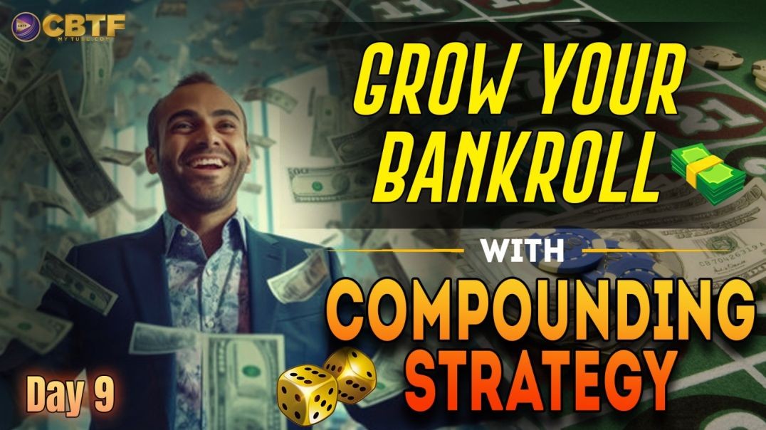 ⁣Day 9: GROW YOUR BANKROLL WITH COMPOUNDING: Strategy That Works