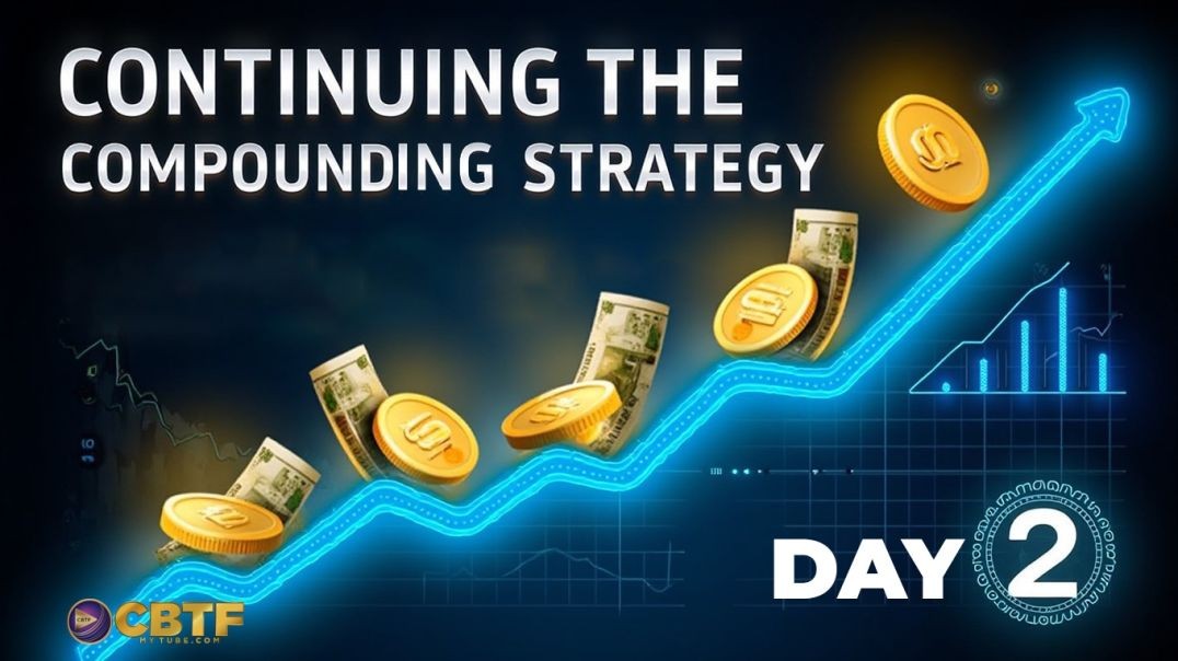 Continuing the Compounding Strategy Day 2