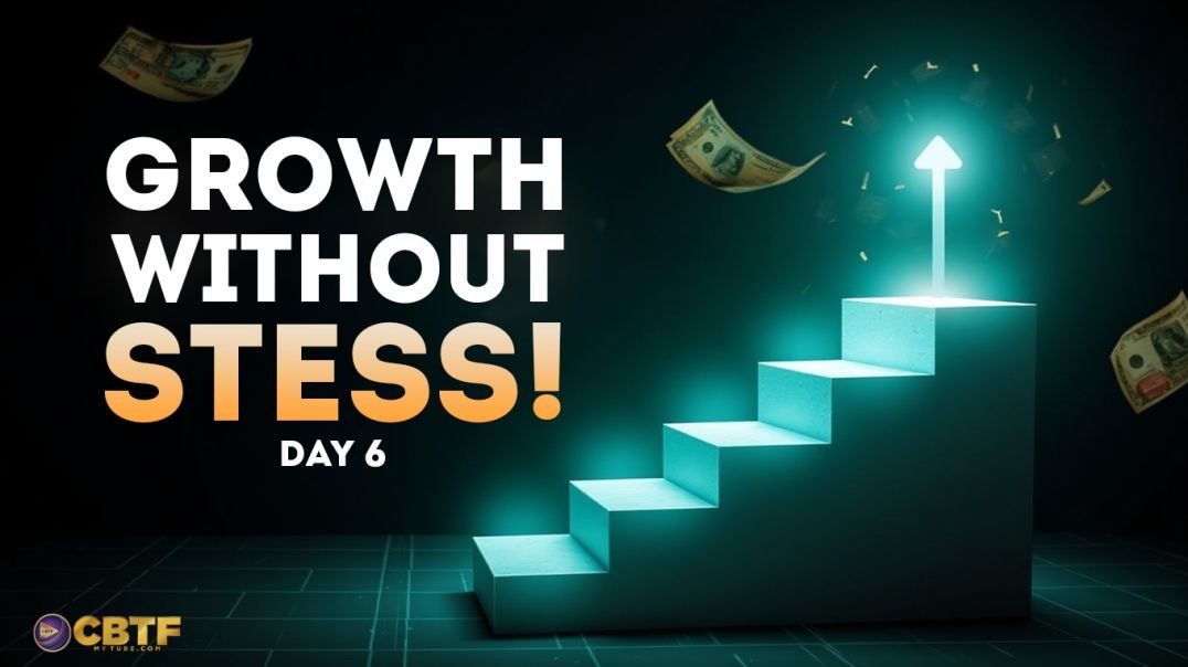 ⁣Day 6: Growth Without Stress | Calm Mind, Steady Gains | CBTF